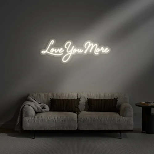 Love You More Neon Sign – Romantic Bedroom & Living Room