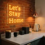 Home Is Our Favorite Place – Let’s Stay Home Neon Sign 3