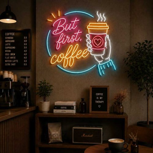 But First Coffee Neon Sign – For Kitchens, Cafés & Home Bars