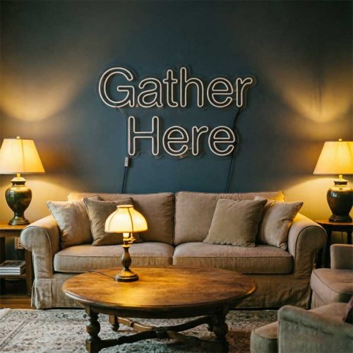 Gather Here – Custom LED Neon Sign