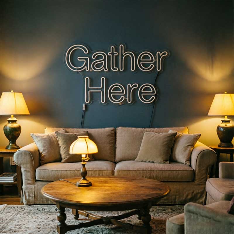 Gather Here – Custom LED Neon Sign 2