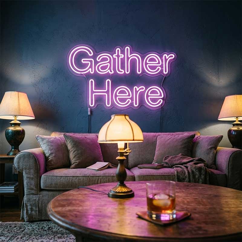 Gather Here – Custom LED Neon Sign 3