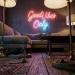Good Vibes Only – Custom LED Neon Sign 3