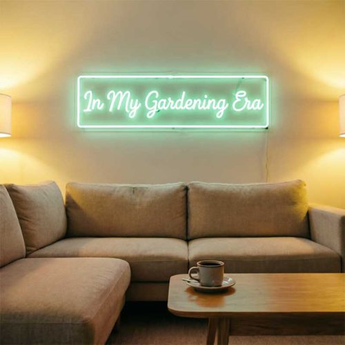 In My Gardening Era – Custom LED Neon Sign