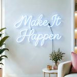 Make It Happen Neon Sign – Motivational Light for Offices