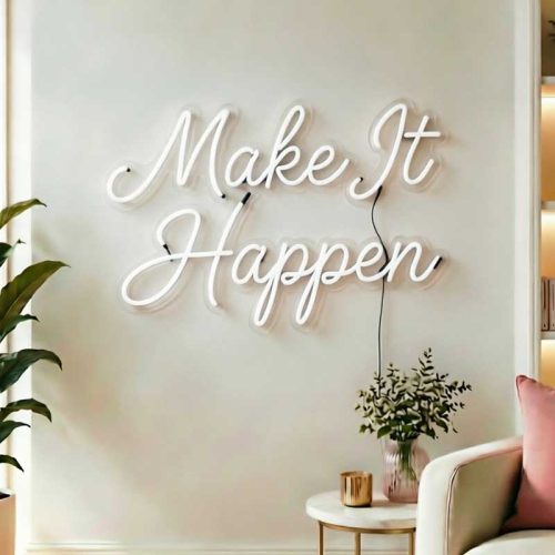 Make It Happen Neon Sign – Motivational Light for Offices