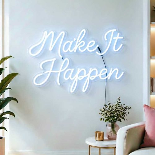 Make It Happen Neon Sign – Motivational Light for Offices