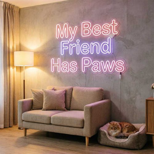 My Best Friend Has Paws – Custom LED Neon Sign