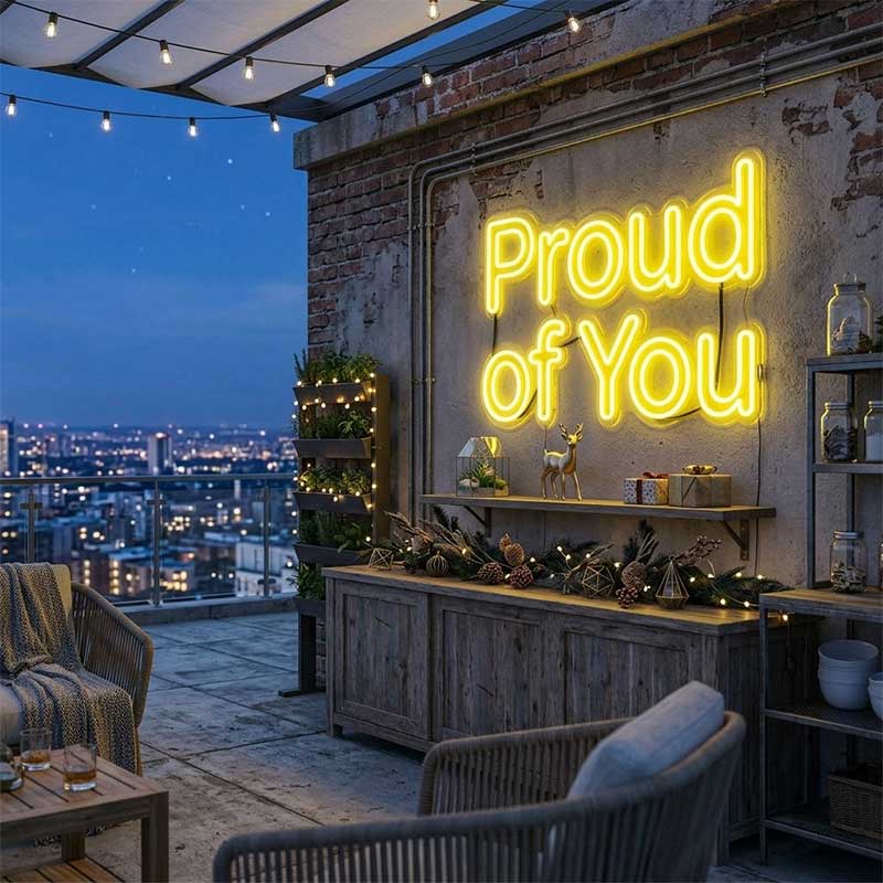 Proud of You – Custom LED Neon Sign 3