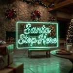 Santa Stop Here – Custom LED Neon Sign 3