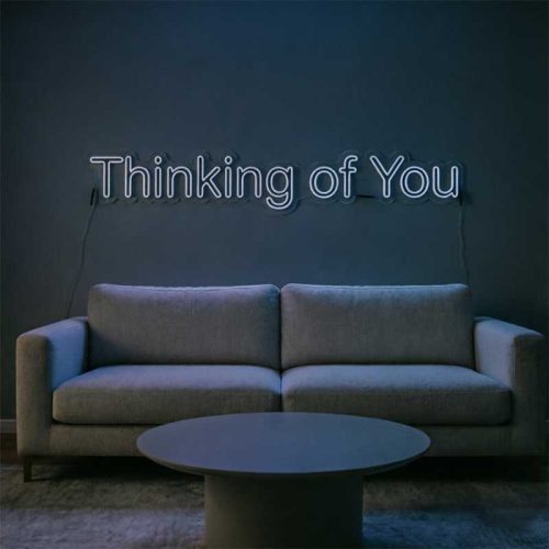 Thinking of You – Custom LED Neon Sign