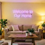 Welcome to Our Home – Custom LED Neon Sign