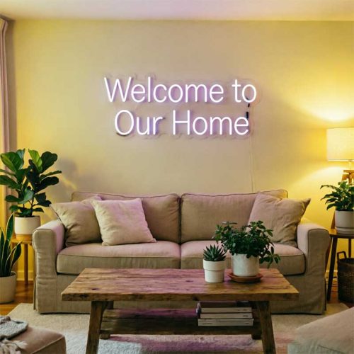 Welcome to Our Home – Custom LED Neon Sign