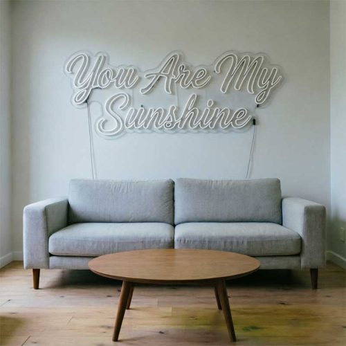 You Are My Sunshine – Custom LED Neon Sign
